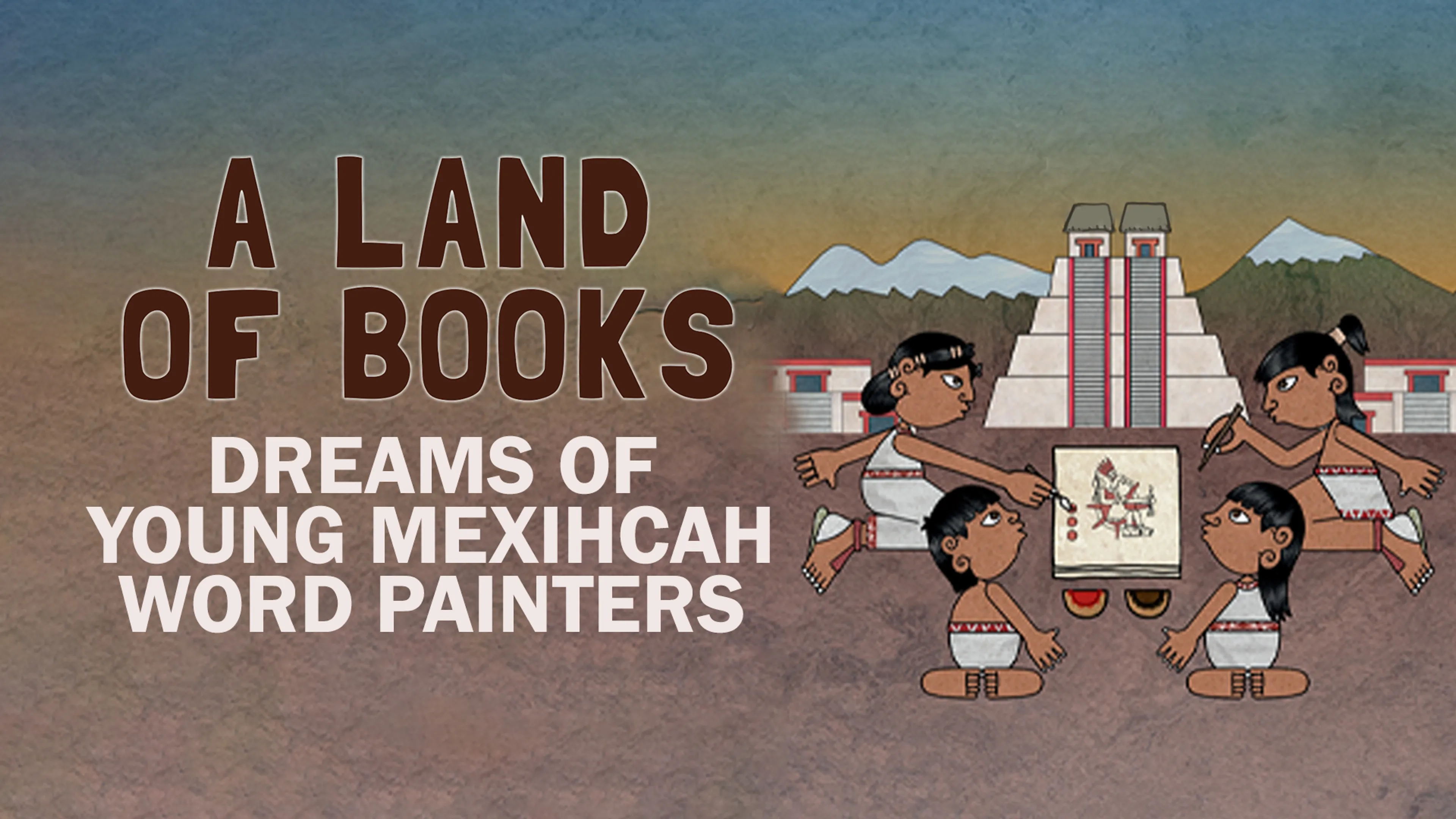 A Land of Books: Dreams of Young Mexihcah Word Painters poster